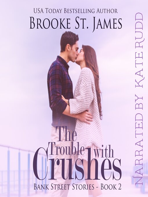 Title details for The Trouble with Crushes by Brooke St. James - Wait list